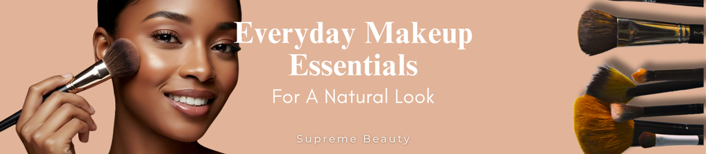 Everyday Makeup Essentials for a Natural Look